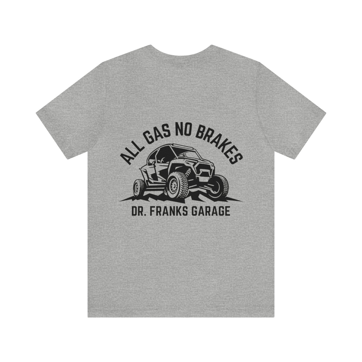 All Gas No Brakes t-shirt in Athletic Heather | Dr. Frank's Garage