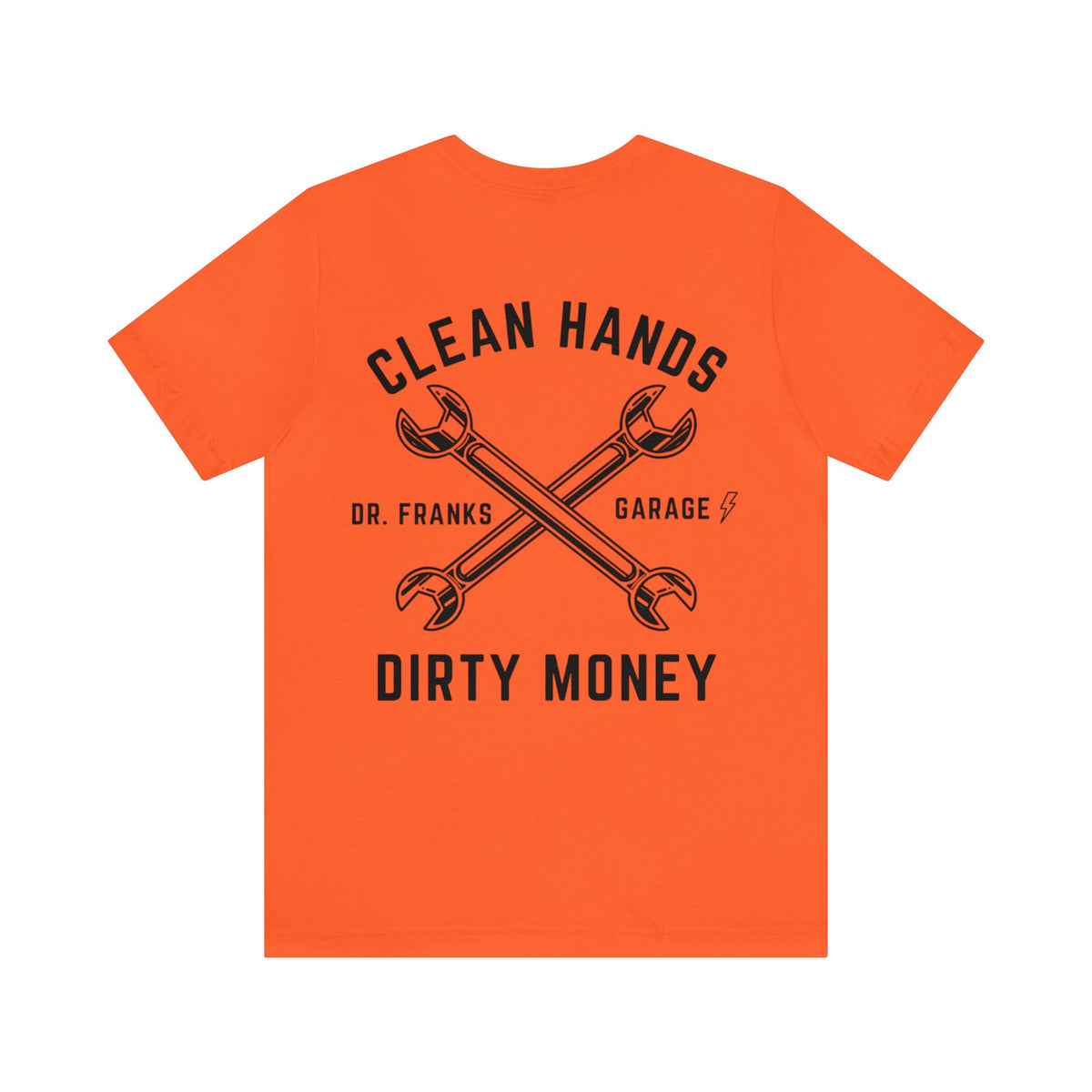 Clean Hands Dirty Money t-shirt in Orange | Dr. Frank's Garage