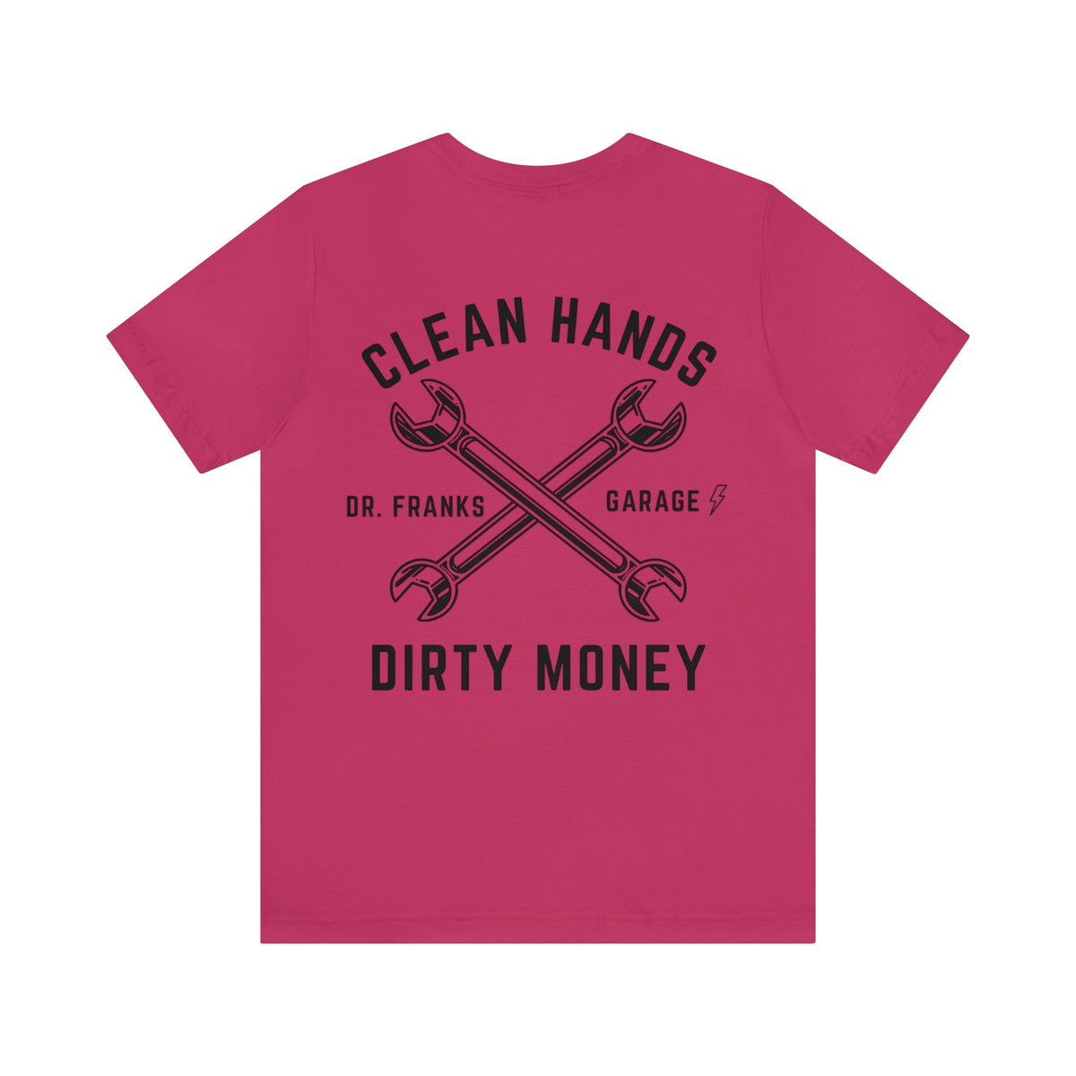 Clean Hands Dirty Money t-shirt in Berry – front view | Dr. Frank's Garage
