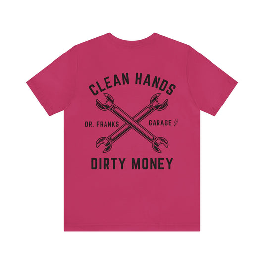 Clean Hands Dirty Money t-shirt in Berry – front view | Dr. Frank's Garage