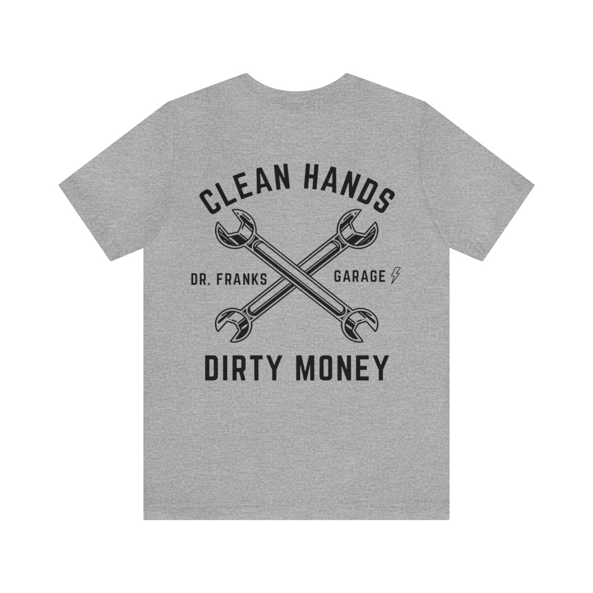 Clean Hands Dirty Money t-shirt in Athletic Heather | Dr. Frank's Garage