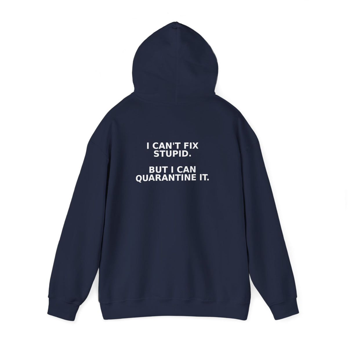 Quarantine Stupid Hoodie - Dr. Frank's Garage