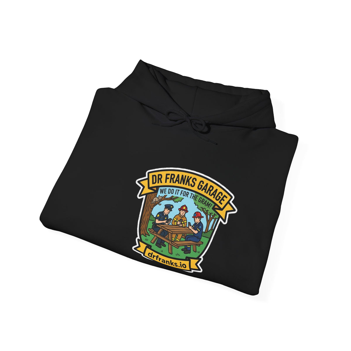We Do It For The Gram hoodie with cop, firefighter and EMT badge