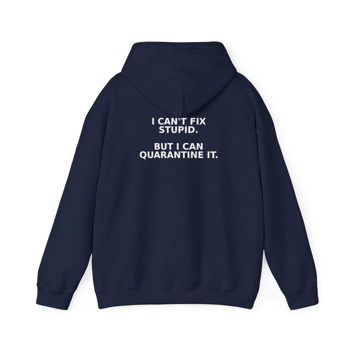 Quarantine Stupid Hoodie - Dr. Frank's Garage