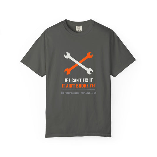 "If I Can't Fix It" Mechanic Tee