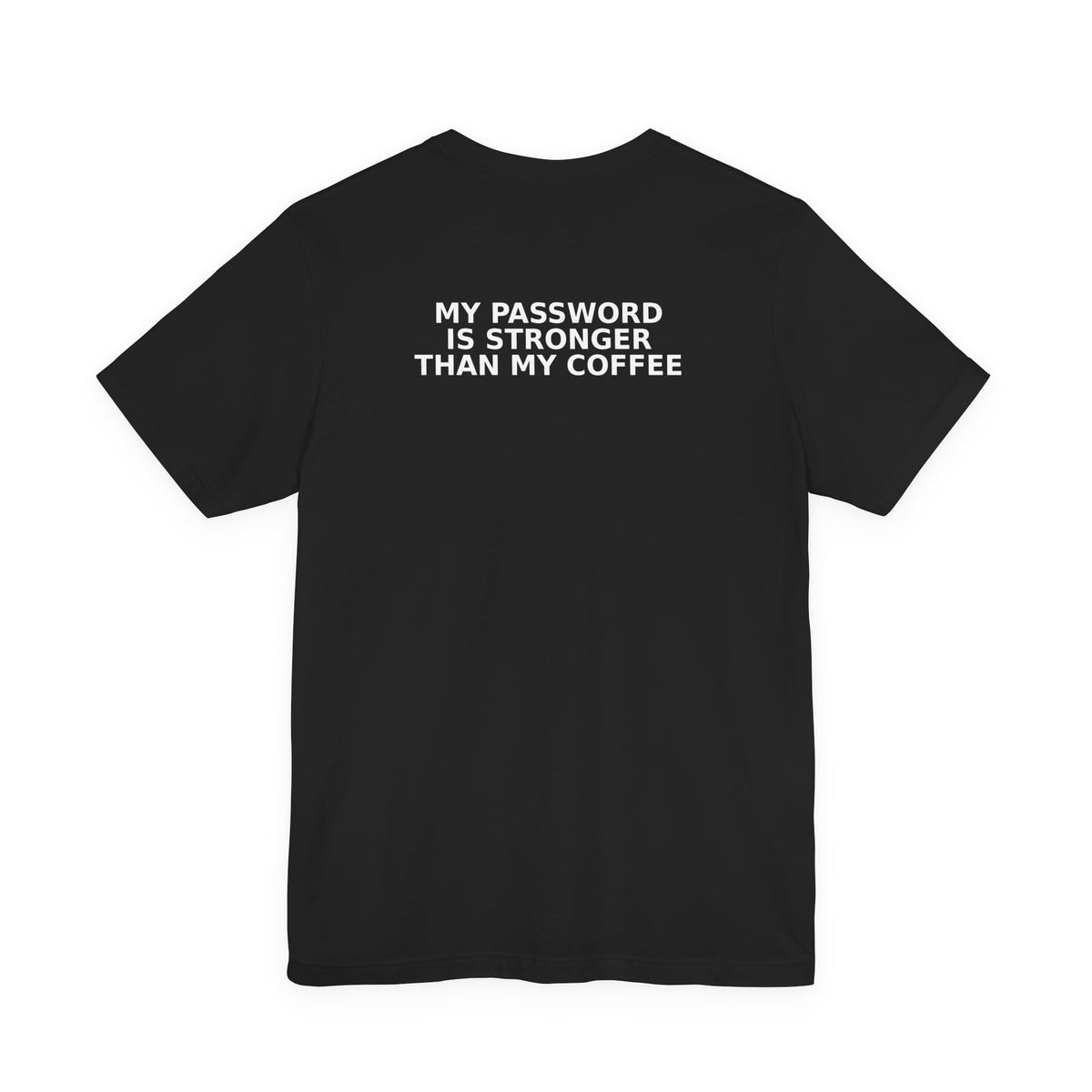 Password Coffee Tee - Dr. Frank's Garage