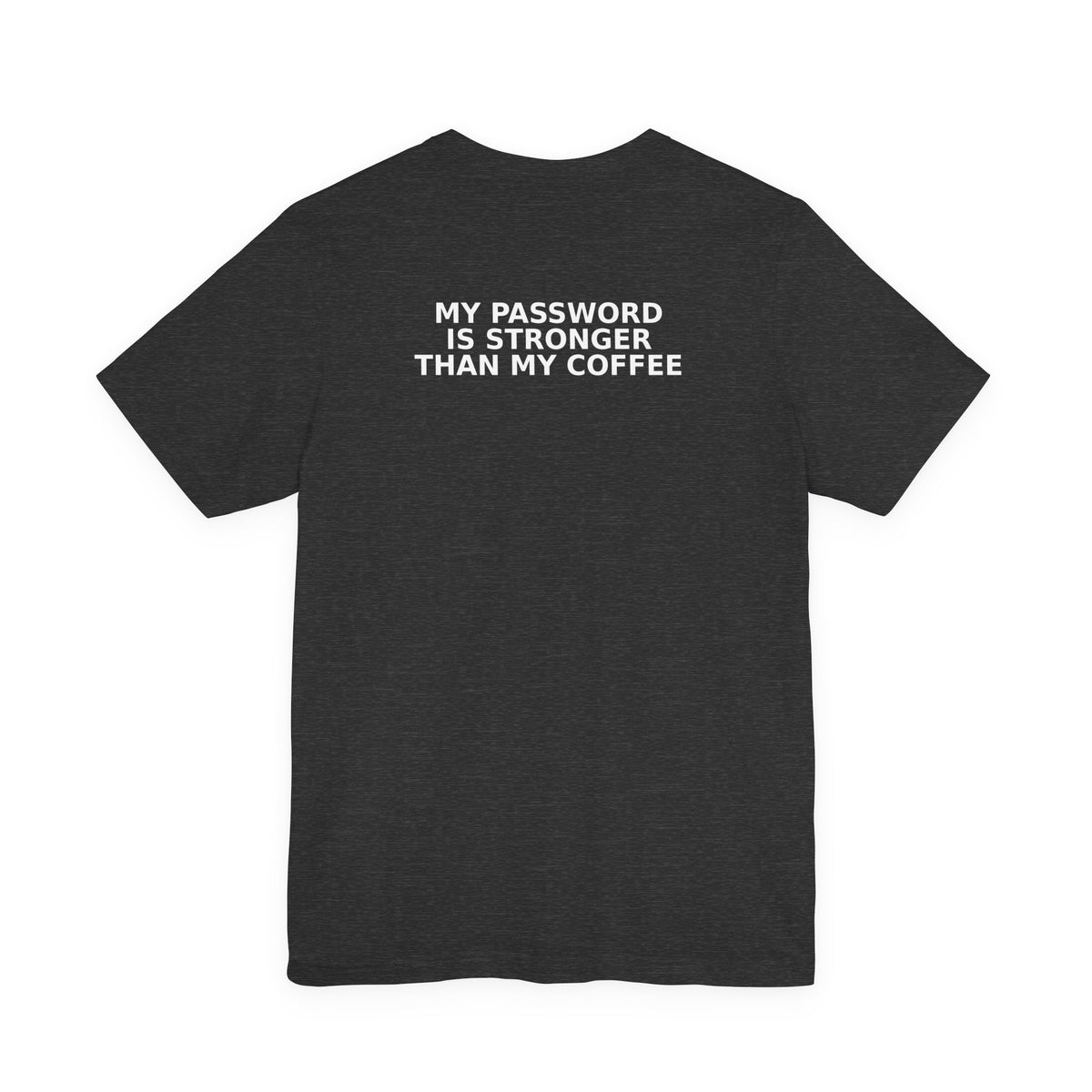 Password Coffee Tee - Dr. Frank's Garage