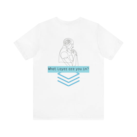 What Layer Are You t-shirt in White – front view | Dr. Frank's Garage