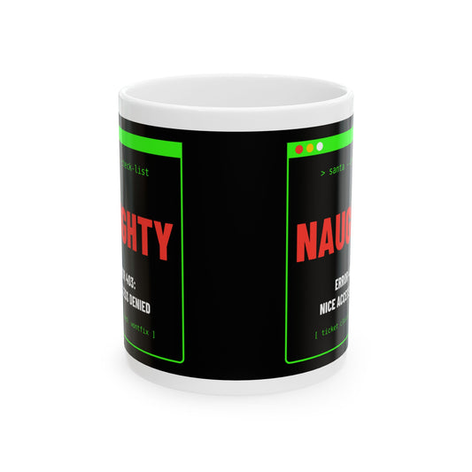 Naughty List: Error 403 white ceramic Christmas mug, image 1