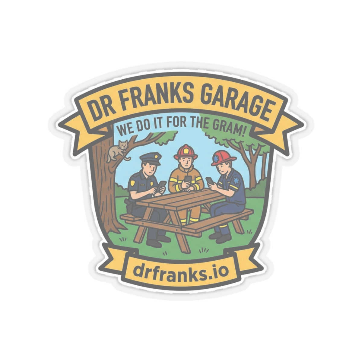 We Do It For The Gram kiss-cut sticker, first responder badge