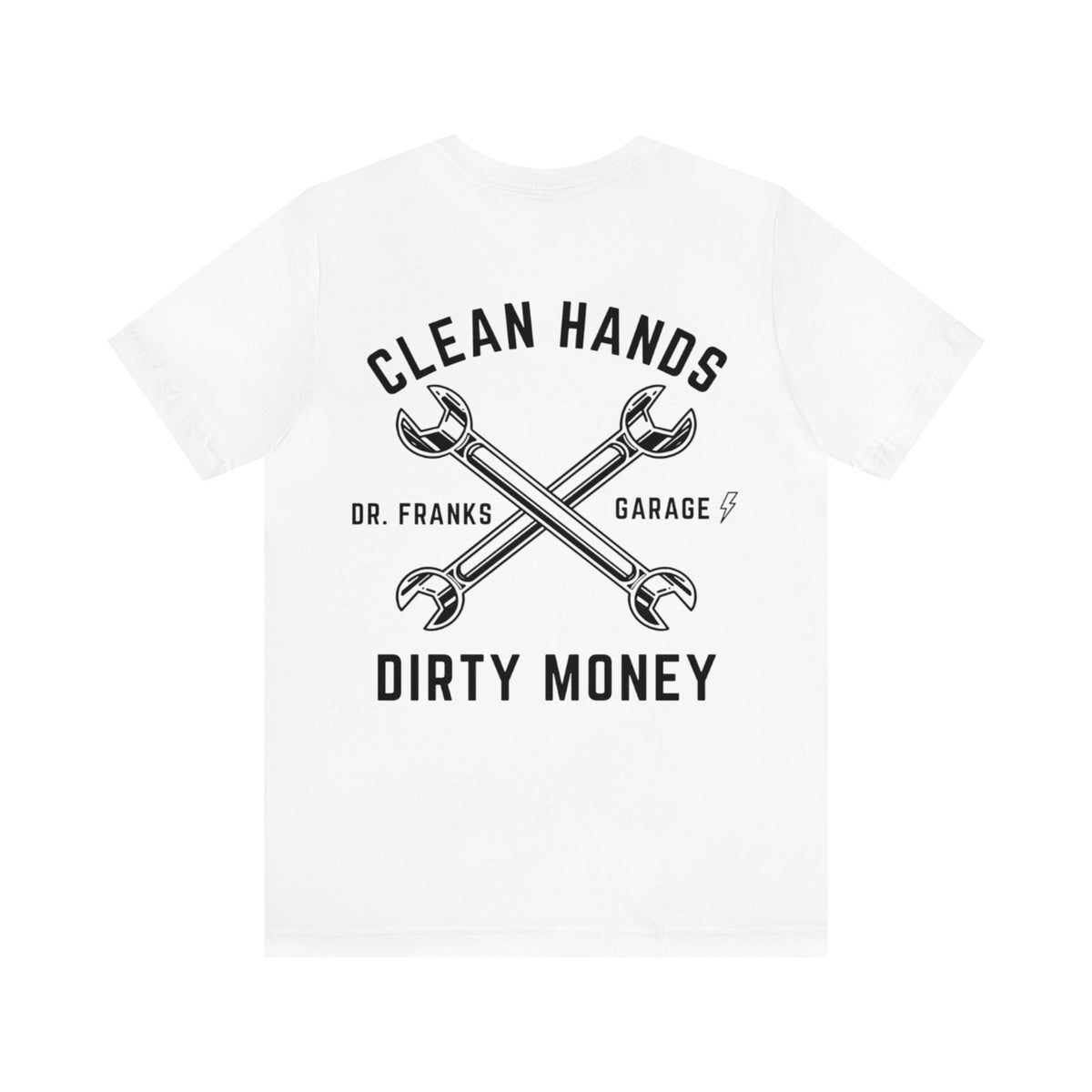 Clean Hands Dirty Money t-shirt in White | Dr. Frank's Garage