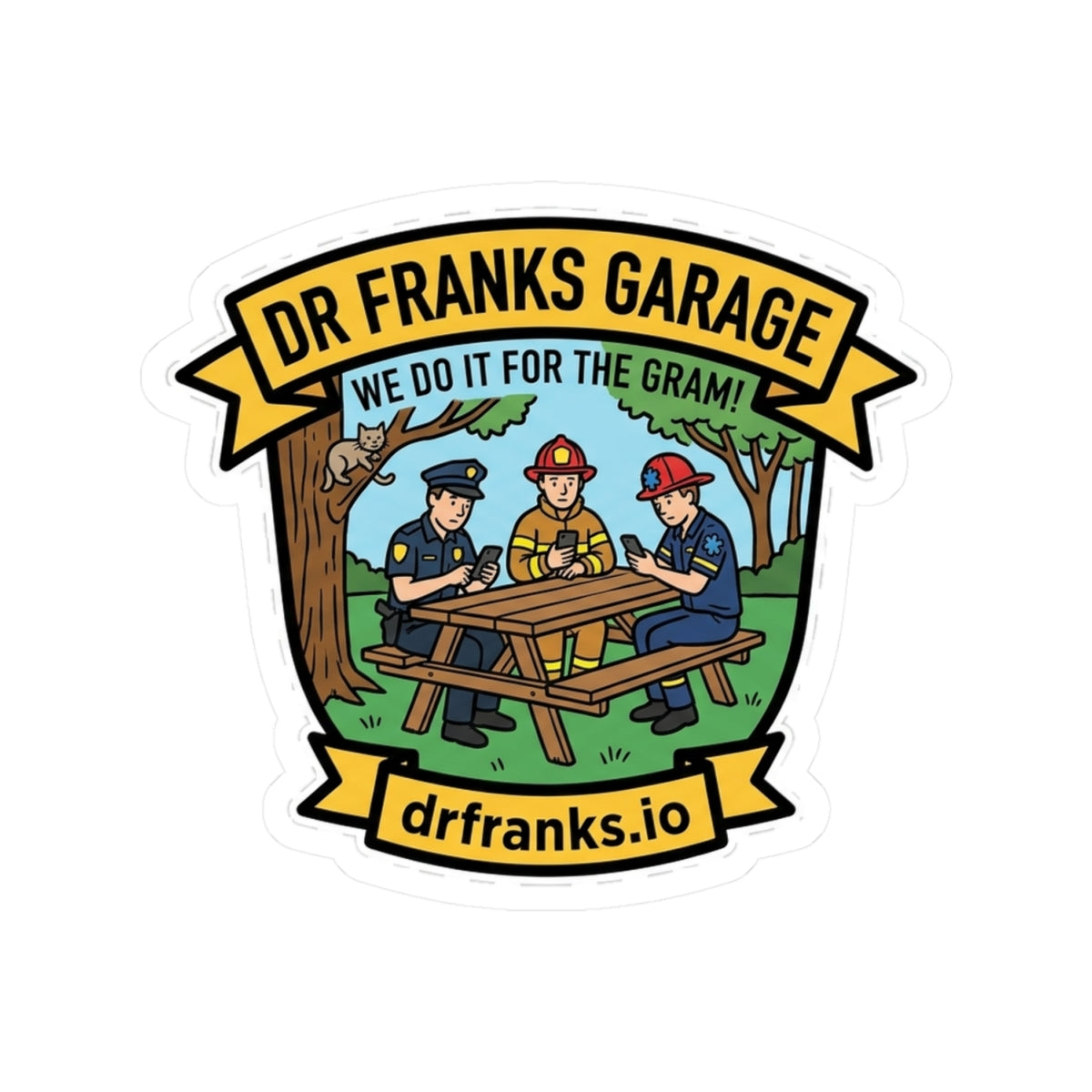 We Do It For The Gram kiss-cut sticker, first responder badge