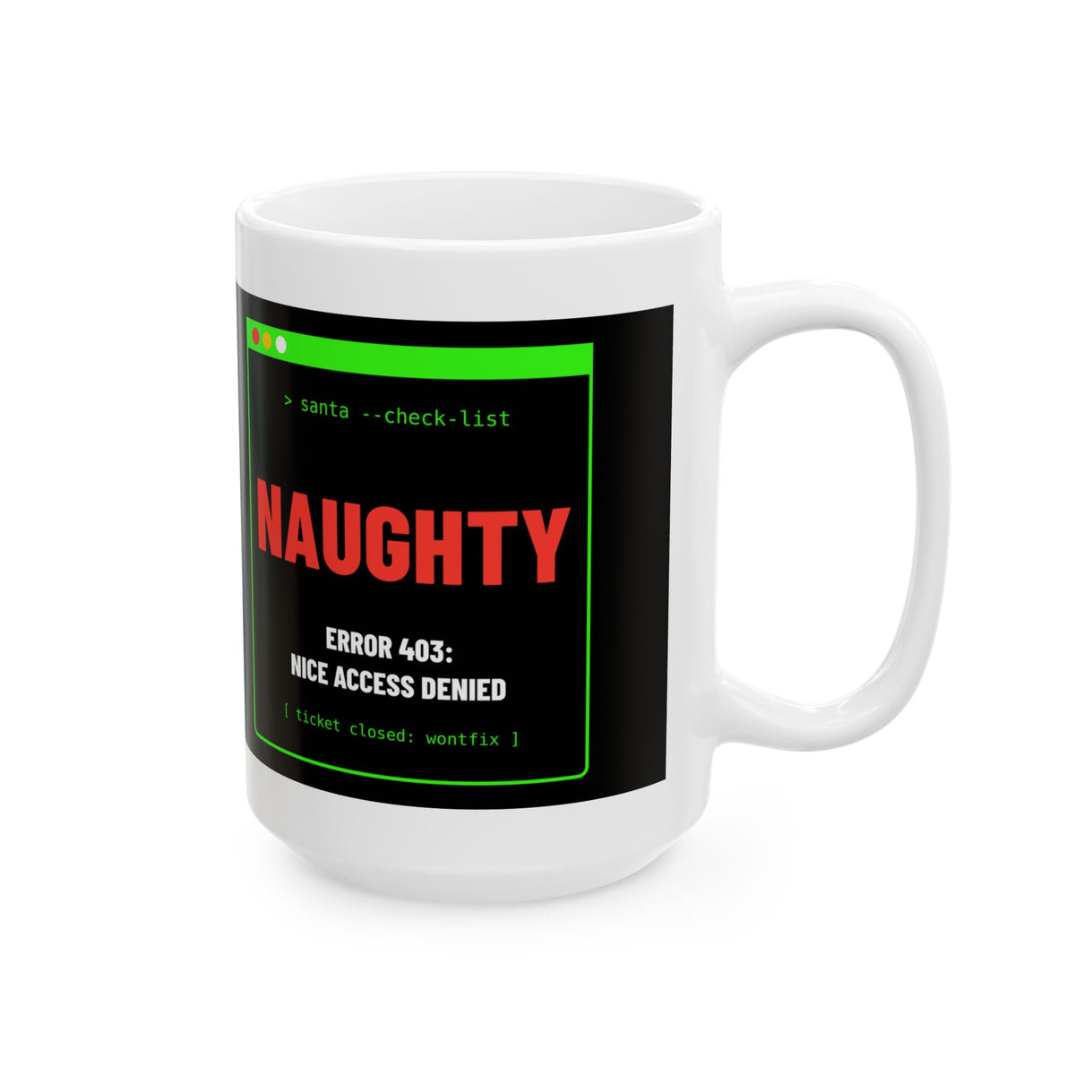 Naughty List: Error 403 white ceramic Christmas mug, image 8