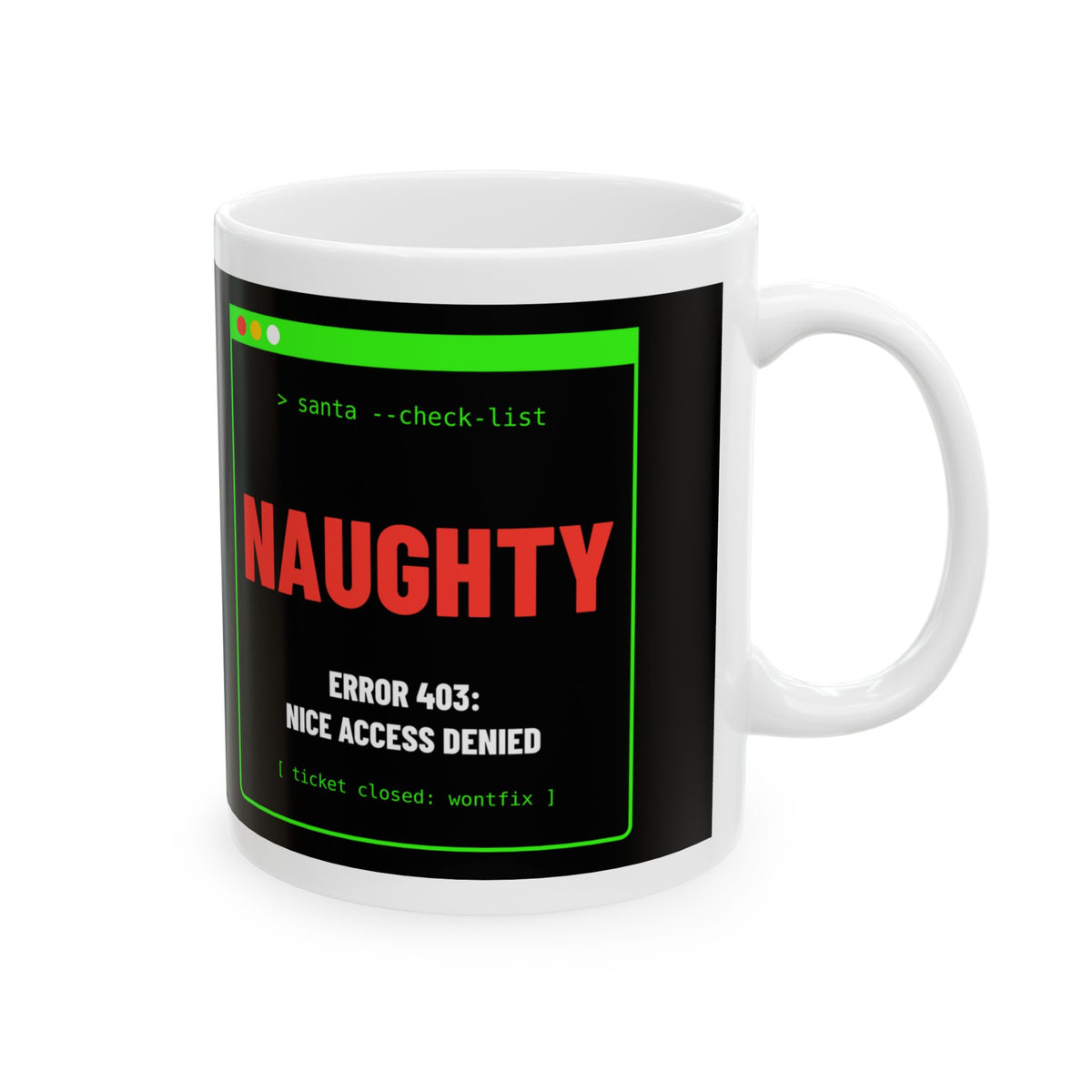 Naughty List: Error 403 white ceramic Christmas mug, image 5