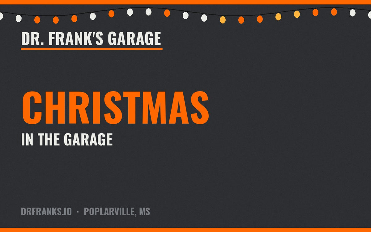 Dr. Frank's Garage Christmas in the Garage Gift Card